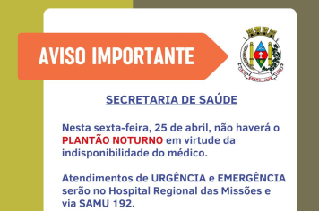 Nesta sexta-feira não haverá plantão noturno 